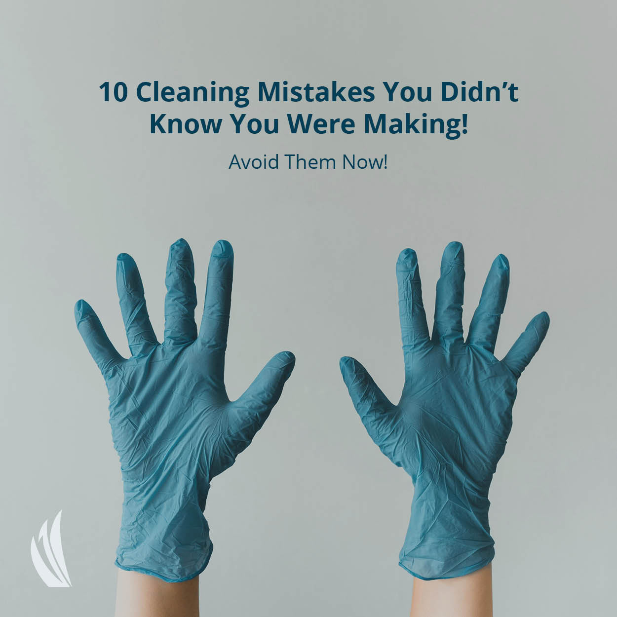 10 Cleaning Mistakes You Didn't Know You Were Making!